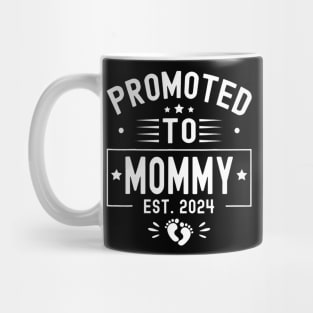 Promoted To Mommy Est 2024 Soon To Be Mom New Mommy 2024 Mug